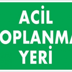 Mey İthalat® Acil Toplanma Yeri Uyarı Levhası 25x35 KOD:51