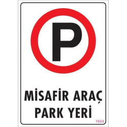 Mey İthalat® Araç Park Yeri Uyarı Levhası 25x35 KOD:1604