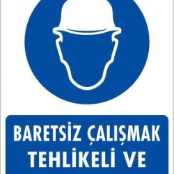 Mey İthalat® Baret Giy Uyarı Levhası 25x35 KOD:24