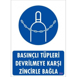 Mey İthalat® Basınçlı Tüpleri Devrilmeye Karşı Zincirle Uyarı Levhası 25x35 KOD: 701