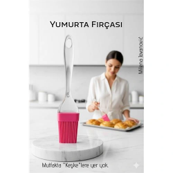 Mey İthalat® Silikon Yumurta ve Yağlama Fırçası- Isıya Dayanıklı Kompakt Mutfak Yardımcısı