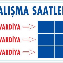 Mey İthalat® Çalışma Saatleri Uyarı Levhası 25x35 KOD:424
