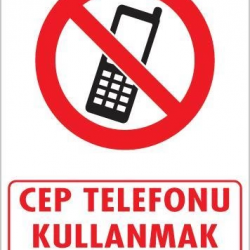 Mey İthalat® Cep Telefonu Kullanma Uyarı Levhası 25x35 KOD:448