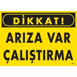 Mey İthalat® Dikkat Arıza Var Çalıştırma Uyarı Levhası  25x35 KOD:211