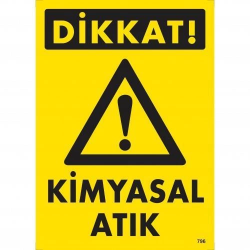 Mey İthalat® Dikkat Kimyasal Atık Uyarı Levhası 25x35 KOD:796