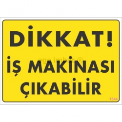 Mey İthalat® Dikkat İş Makinası Çıkabilir Sarı Uyarı Levhası 25x35 KOD:1344