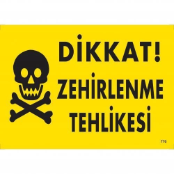 Mey İthalat® Dikkat Zehirlenme Tehlikesi Uyarı Levhası 25x35 KOD:770