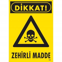 Mey İthalat® Dikkat Zehirli Madde Uyarı Levhası 25x35 KOD:795