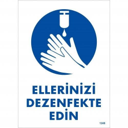 Mey İthalat® Ellerinizi Dezenfekte Edin Uyarı Levhası 25x35 KOD:1249