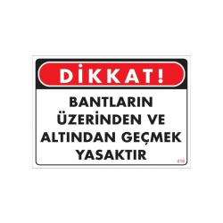 Mey İthalat® Geçmek Yasaktır Uyarı Levhası 25x35 KOD:416