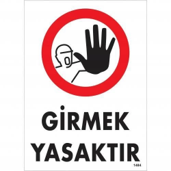 Mey İthalat® Girmek Yasaktır Uyarı Levhası 25x35 KOD:1484