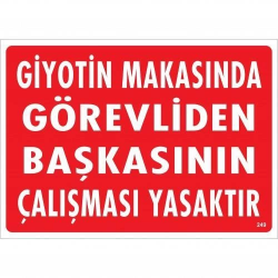 Mey İthalat® Giyotin Makasında Görevliden Başkasının Çalışması Yasaktır Uyarı Levhası 25x35 KOD:249