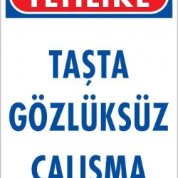Mey İthalat® Gözlüksüz Çalışma Uyarı Levhası 25x35 KOD:9