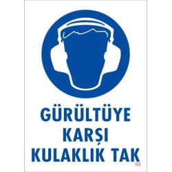 Mey İthalat® Gürültüye Karşı Kulaklık Tak Uyarı Levhası 25x35 KOD:5