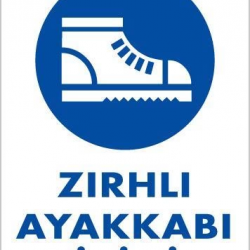 Mey İthalat® İş Güveliği Ayakkabısı Uyarı Levhası 25x35 KOD:15