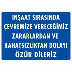 Mey İthalat® İnşaat Sırasında Verdiğimiz Zararlardan Uyarı Levhası 25x35 KOD:454