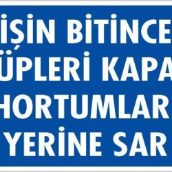 Mey İthalat® İşin Bitince Tüpleri Kapat Hortumları Yerine Sar Levhası 25x35 KOD: 712