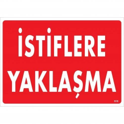 Mey İthalat® İstiflere Yaklaşma Uyarı Levhası 25x35 KOD:616