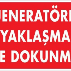 Mey İthalat® Jeneratöre Yaklaşma Uyarı Levhası 25x35 KOD:1131