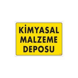 Mey İthalat® Kimyasal Malzeme Deposu Uyarı Levhası 25x35 KOD: 792