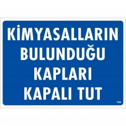 Mey İthalat® Kimyasalların Bulunduğu Kapları Kapalı Tut Uyarı Levhası 25x35 KOD:768