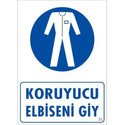 Mey İthalat® Koruyucu Kıyafet Giy Uyarı Levhası 25x35 KOD:25