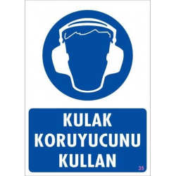 Mey İthalat® Kulak Koruyucu Kullan Uyarı Levhası 25x35 KOD:35