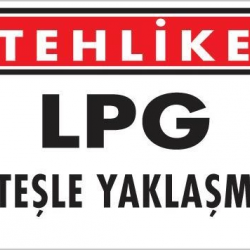 Mey İthalat® LPG Ateşle Yaklaşma Uyarı Levhası 25x35 KOD:757
