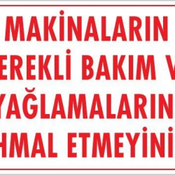 Mey İthalat® Makinaların Gerekli Bakım ve Yağlama Uyarı Levhası 25x35 KOD: 230