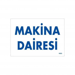 Mey İthalat® Makine Dairesi Uyarı Levhası 17,5x25 KOD:1653