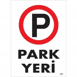 Mey İthalat® Park Yeri Uyarı Levhası 25x35 KOD:1587