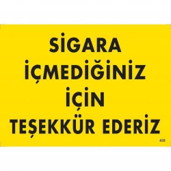 Mey İthalat® Sigara İçmediğiniz İçin Teşekkür Ederiz Uyarı Levhası 25x35 KOD:435