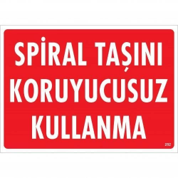 Mey İthalat® Spiral Taşını Koruyucusuz Kullanma Uyarı Levhası 25x35 KOD:252
