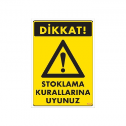 Mey İthalat® Stoklama Kurallarına Uyunuz Levhası 25x35 Kod: 602