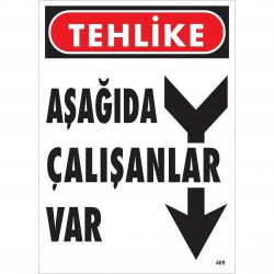 Mey İthalat® Tehlike Aşağıda Çalışanlar Var Uyarı Levhası 25x35 KOD:409