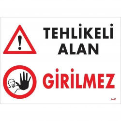 Mey İthalat® Tehlikeli Alan Girilmez Uyarı Levhası 25x35 KOD:1445