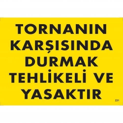 Mey İthalat® Tornanın Karşısında Durmak Tehlikeli ve Yasaktır Uyarı Levhası 25x35 KOD:207