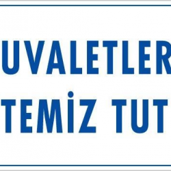 Mey İthalat® Tuvaletleri Temiz Tut Uyarı Levhası 25x35 KOD: 1222