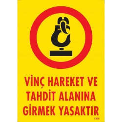 Mey İthalat® Vinç Hareket Ve Tahdit Alanına Girmek Yasaktır Levhası 25x35 KOD:1305