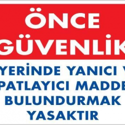 Mey İthalat® Yanıcı ve Parlayıcı Madde Uyarı Levhası 25x35 KOD:880